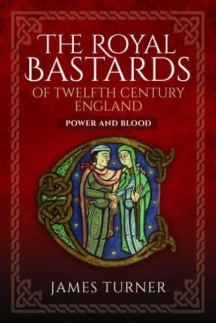 Royal Bastards of Twelfth Century England