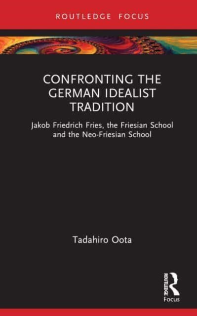 Confronting the German Idealist Tradition