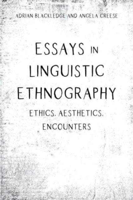 Essays in Linguistic Ethnography