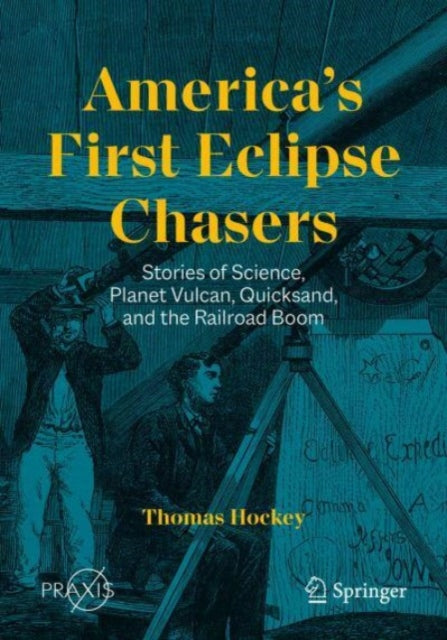 America’s First Eclipse Chasers