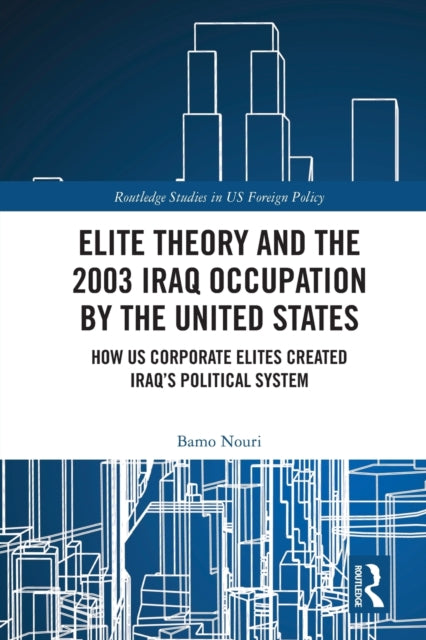 Elite Theory and the 2003 Iraq Occupation by the United States