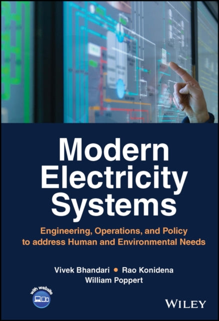 Modern Electricity Systems - Engineering, Operations and Policy to address Human and Environmental Needs