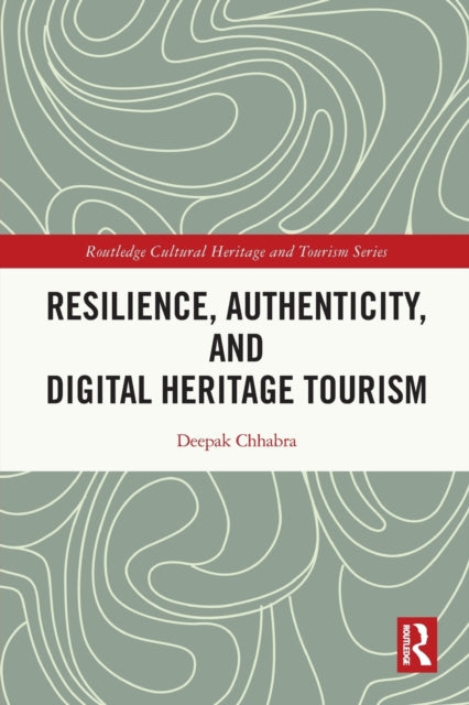 Resilience, Authenticity and Digital Heritage Tourism