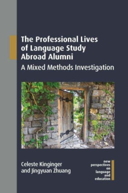 The Professional Lives of Language Study Abroad Alumni - A Mixed Methods Investigation