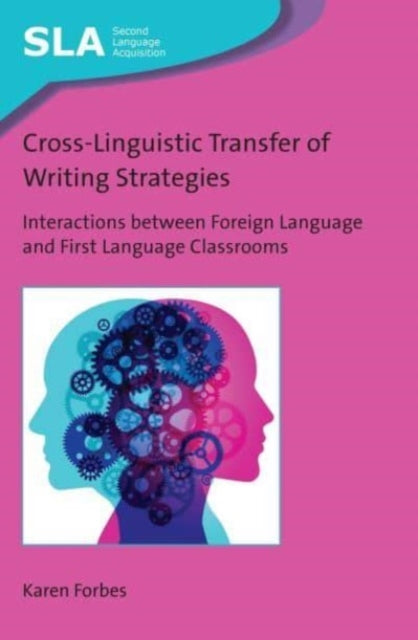 Cross-Linguistic Transfer of Writing Strategies - Interactions between Foreign Language and First Language Classrooms