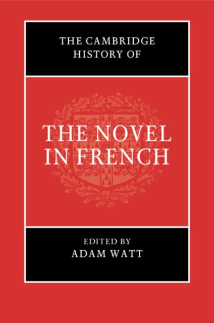 Cambridge History of the Novel in French