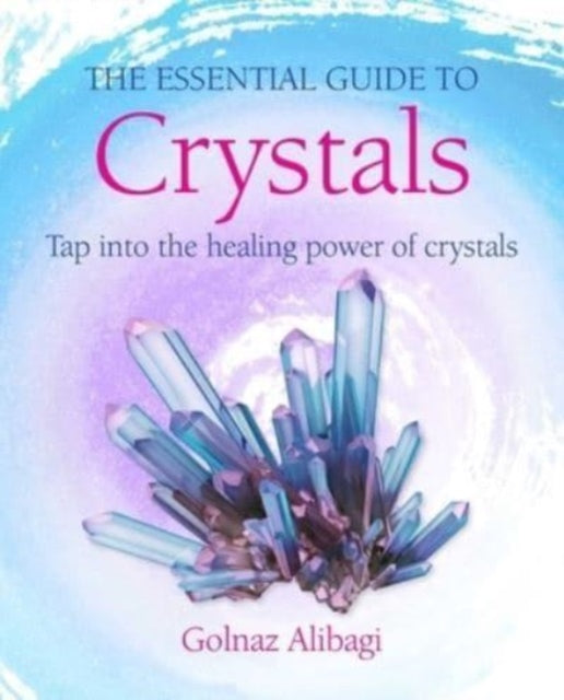 Essential Guide to Crystals