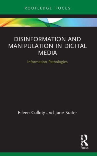 Disinformation and Manipulation in Digital Media