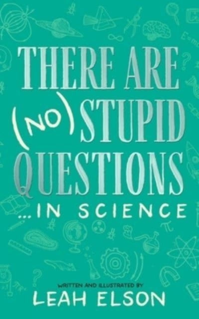 There Are (No) Stupid Questions ... in Science