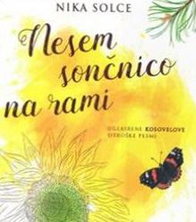 Nesem sončnico na rami - Uglasbene Kosovelove otroške pesmi (CD)