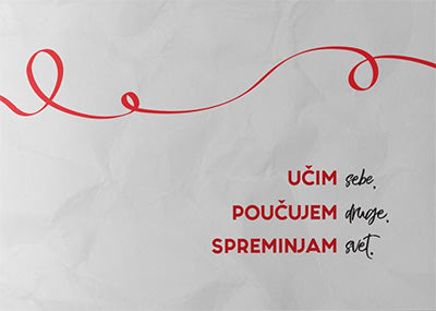 UČIM SEBE, POUČUJEM DRUGE, SPREMINJAM SVET