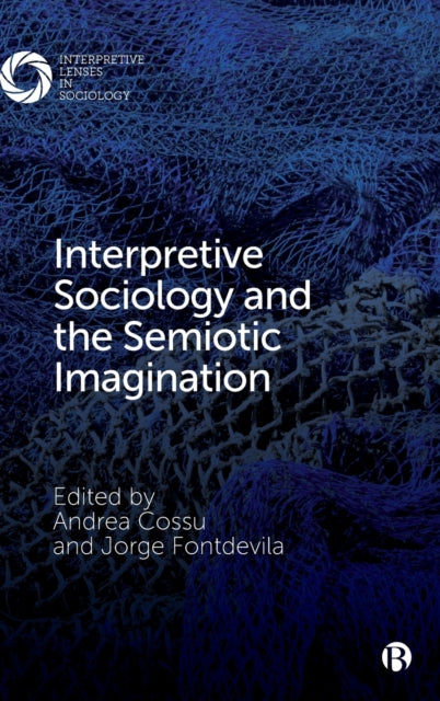 Interpretive Sociology and the Semiotic Imagination