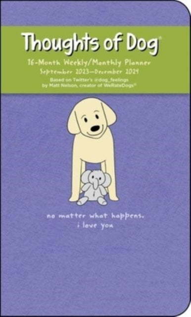 Thoughts of Dog 16-Month 2023-2024 Weekly/Monthly Planner Calendar