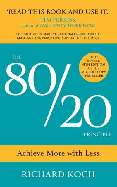 The 80/20 Principle - Achieve More with Less