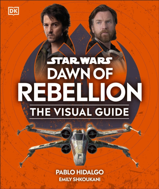 Star Wars Dawn of Rebellion The Visual Guide