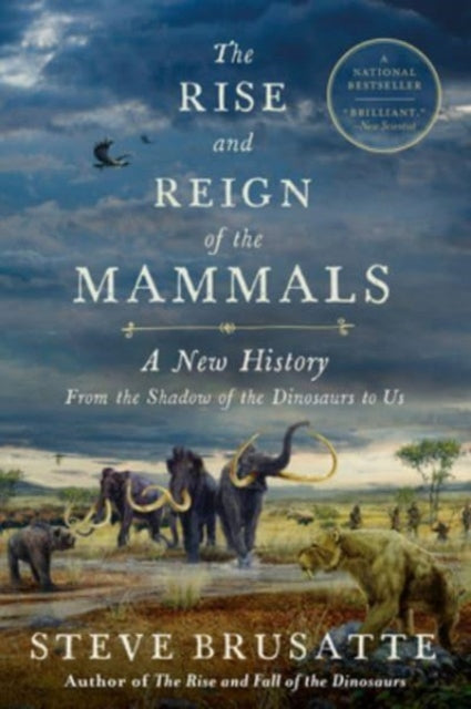 Rise and Reign of the Mammals