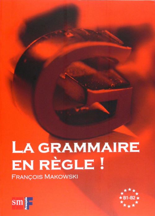 La Grammaire en Regle B1-B2