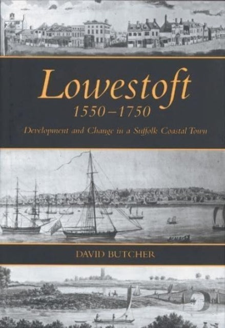 Lowestoft, 1550-1750