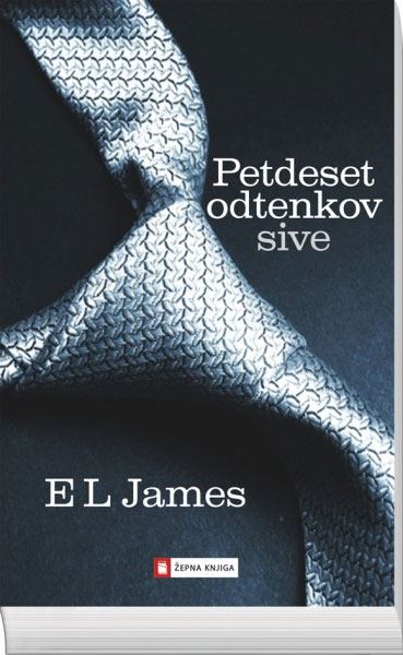 Petdeset odtenkov sive: 1. knjiga trilogije Petdeset odtenkov