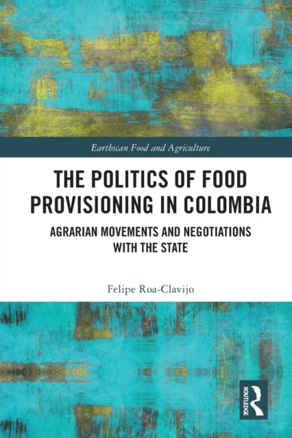 Politics of Food Provisioning in Colombia