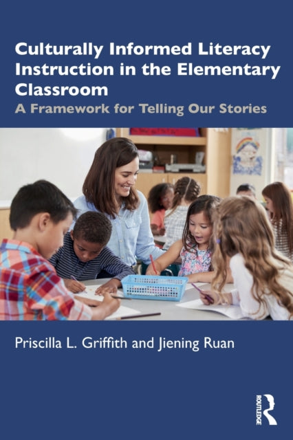 Culturally Informed Literacy Instruction in the Elementary Classroom