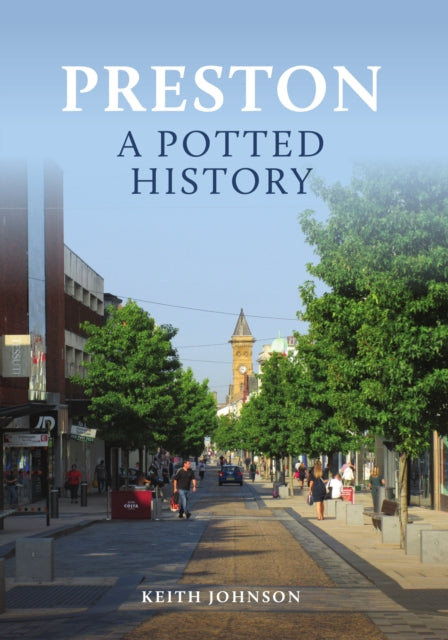 Preston: A Potted History