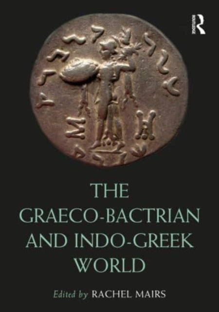 Graeco-Bactrian and Indo-Greek World