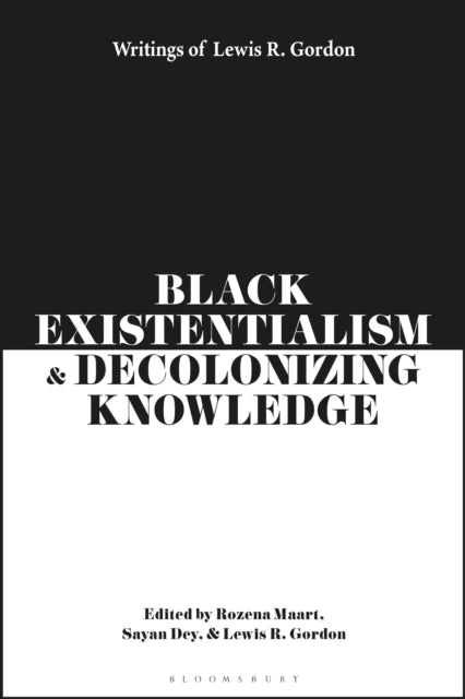 Black Existentialism and Decolonizing Knowledge