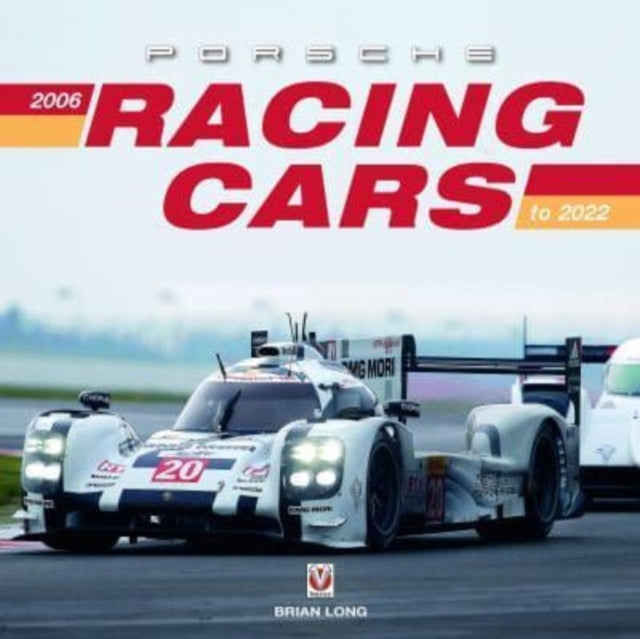 Porsche Racing Cars 2006 to 2023