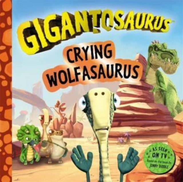 Gigantosaurus - Crying Wolfasaurus