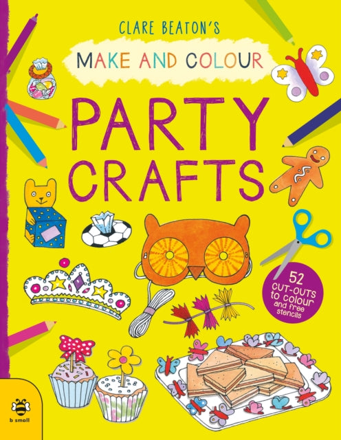 Make & Colour Party Crafts - 52 Cut-Outs to Colour and Free Stencils