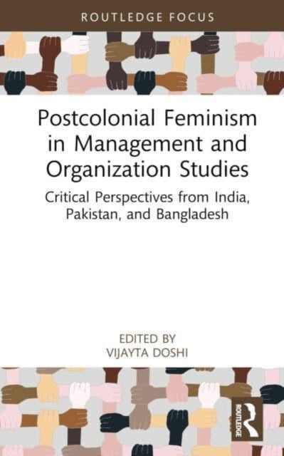 Postcolonial Feminism in Management and Organization Studies