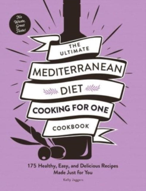 Ultimate Mediterranean Diet Cooking for One Cookbook