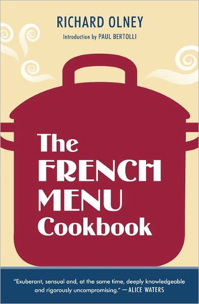 French Menu Cookbook: The Food and Wine of France - Season by Delicious Season