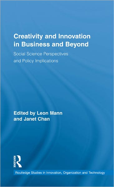 Creativity and Innovation in Business and Beyond: Social Science Perspectives and Policy Implications