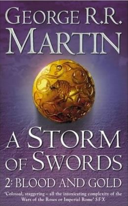 A Storm of Swords: Blood and Gold (Book 3 Part 2 of A Song of Ice and Fire)