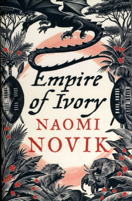 Empire of Ivory (Temeraire 4)