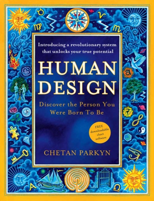 Human Design: Discover the Person You Were Born to be