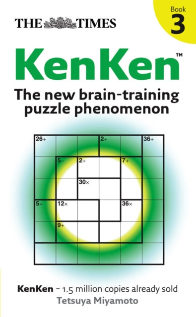 The Times KenKen Book 3: The New Brain-Training Puzzle Phenomenon