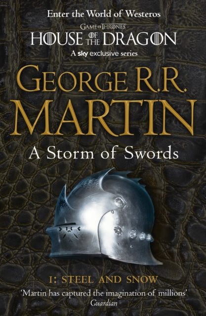 A Storm of Swords: Part 1 Steel and Snow - A Song of Ice and Fire 3