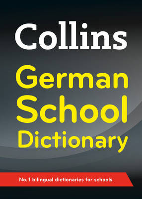 Collins German School Dictionary: Trusted Support for Learning