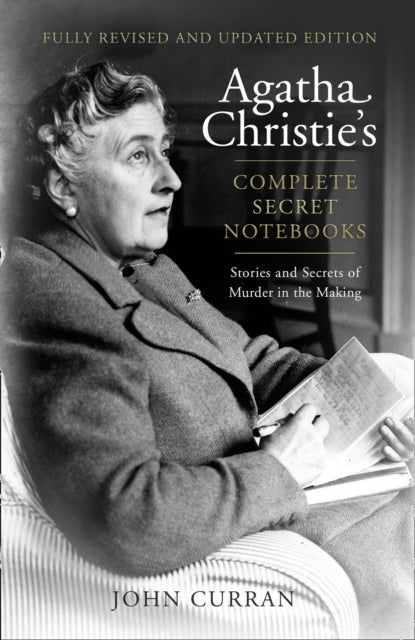 Agatha Christie's Complete Secret Notebooks - Stories and Secrets of Murder in the Making
