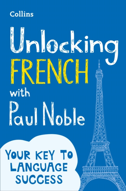Unlocking French with Paul Noble: Your Key to Language Success