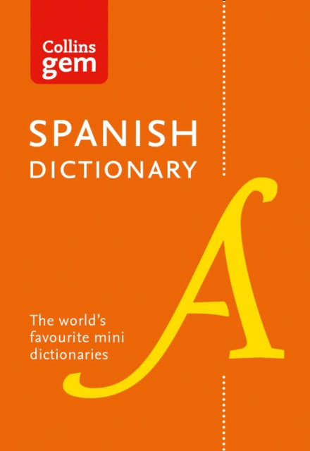 Collins Spanish Dictionary Gem Edition: 40,000 Words and Phrases in a Mini Format