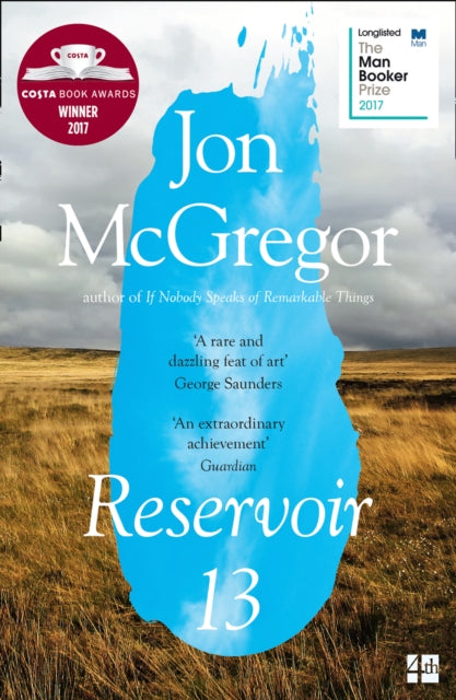 Reservoir 13: Winner of the 2017 Costa Novel Award