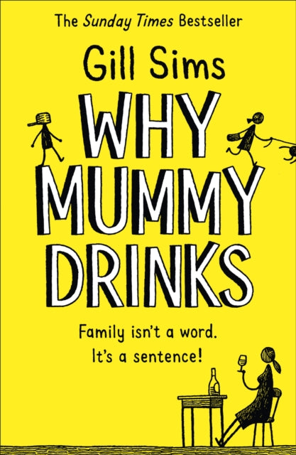 Why Mummy Drinks - Sunday Times Bestseller