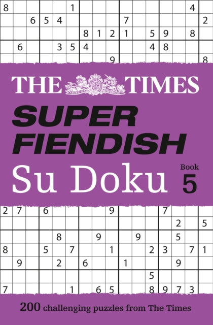 The Times Super Fiendish Su Doku Book 5 - 200 Challenging Puzzles from the Times