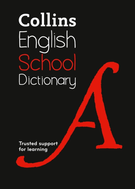 Collins School Dictionary - Trusted Support for Learning