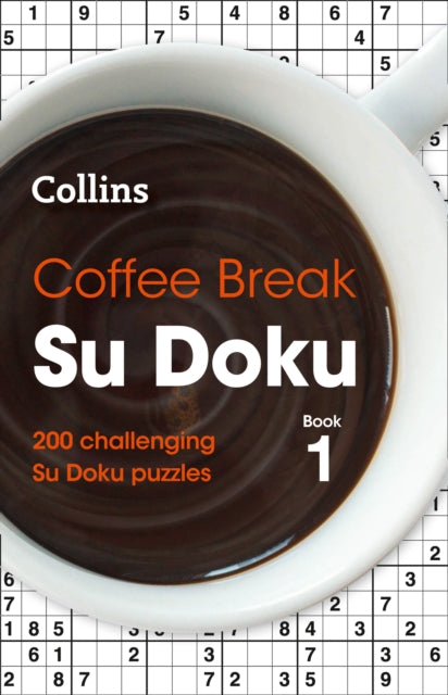 Coffee Break Su Doku book 1 - 200 Challenging Su Doku Puzzles