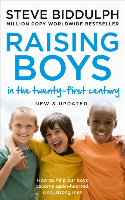 Raising Boys in the 21st Century - Completely Updated and Revised